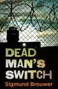 Dead Man's Switch (Dead Man's Switch #1) by Sigmund Brouwer