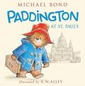 Paddington at St. Paul's by Michael Bond
