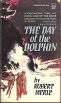 The Day of the Dolphin by Robert Merle
