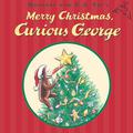 Merry Christmas, Curious George by Margret Rey, H.A. Rey