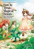 How to Treat Magical Beasts: Mine and Master’s Medical Journal, Vol. 3 (How to Treat Magical Beasts: Mine and Master’s Medical Journal #3) by Kaziya