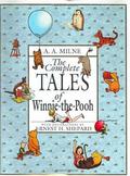 The Complete Tales of Winnie-The-Pooh (Winnie-the-Pooh #1-2) by Ernest H. Shepard