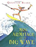 Mrs. Armitage and the Big Wave by Quentin Blake