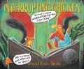 Interuptiing Chicken by David Ezra Stein, Andrew Watts