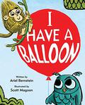 I Have a Balloon (I Have a Balloon #1) by Scott Magoon