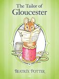 The Tailor of Gloucester by Beatrix Potter