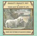 Higglety Pigglety Pop! or There Must Be More to Life by Maurice Sendak