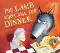 The Lamb Who Came for Dinner by Steve Smallman