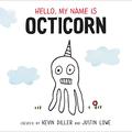 Hello, My Name Is Octicorn by Kevin Diller