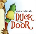 Duck at the Door  (Max the Duck) by Jackie Urbanovic
