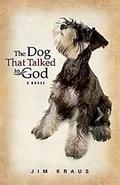 The Dog That Talked to God by Jim Kraus