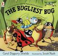 The Bugliest Bug by Carol Diggory Shields