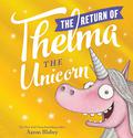 The Return of Thelma the Unicorn by Aaron Blabey
