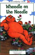 Wheedle on the Needle by Stephen Cosgrove