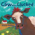 The Cow Who Clucked by Denise Fleming