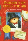 Paddington Takes the Air by Michael Bond