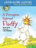 A Porcupine Named Fluffy by Helen Lester