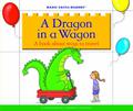 A Dragon in a Wagon by Jane Belk Moncure