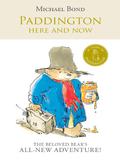 Paddington Here and Now by Michael Bond