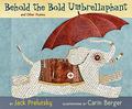 Behold the Bold Umbrellaphant and Other Poems by Jack Prelutsky