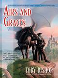 Airs and Graces (Horsemistress Saga #2) by Toby Bishop