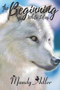White Lilies: The Beginning by Mandy Adler