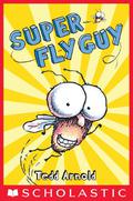 Super Fly Guy by Tedd Arnold