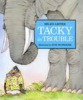 Tacky in Trouble (Tacky #3) by Helen Lester