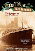 Titanic (Magic Tree House Fact Tracker #7) by Will Osborne