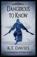 Dangerous To Know (The Chronicles of Breed #1) by K.T. Davies