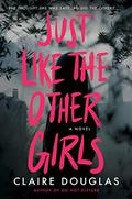 Just Like the Other Girls by Claire Douglas