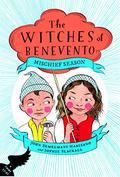 Mischief Season (The Witches of Benevento #1) by John Bemelmans Marciano