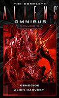 The Complete Aliens Omnibus: Volume Two  (Genocide, Alien Harvest): 2 (Aliens Omnibus #2) by David Bischoff