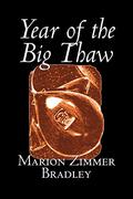 Year of the Big Thaw by Marion Zimmer Bradley, Science Fiction by Marion Zimmer Bradley