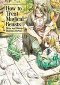 How to Treat Magical Beasts Vol. 2 (How to Treat Magical Beasts: Mine and Master’s Medical Journal #2) by Kaziya