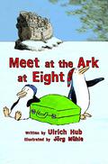 Meet at the Ark at Eight! by Ulrich Hub