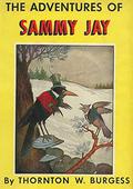 The Adventures of Sammy Jay by Thornton W. Burgess