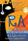 Ra the Mighty: Cat Detective (Ra the Mighty: Cat Detective #1) by Amy Butler Greenfield