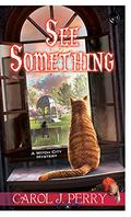 See Something (Witch City Mystery #11) by Carol J. Perry