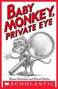 Baby Monkey, Private Eye by Brian Selznick