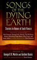 Songs of the Dying Earth: Stories in Honour of Jack Vance by Byron Tetrick