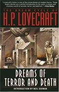 The Dream Cycle of H.P. Lovecraft: Dreams of Terror and Death by H.P. Lovecraft, E. Hoffmann Price