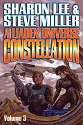 A Liaden Universe Constellation: Volume 3 by Sharon Lee, Steve Miller