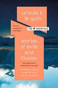 Worlds of Exile and Illusion: Rocannon’s World, Planet of Exile, City of Illusions by Ursula K. Le Guin