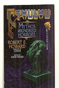 Cthulhu: The Mythos and Kindred Horrors by Robert E. Howard