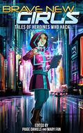 Tales of Heroines Who Hack (Brave New Girls #3) by Valerie Hunter