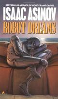 Robot Dreams by Isaac Asimov