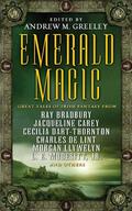 Emerald Magic: Great Tales of Irish Fantasy by Andrew M. Greeley