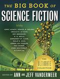 The Big Book of Science Fiction by Ann VanderMeer, Jeff VanderMeer