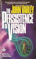 The Persistence of Vision by John Varley